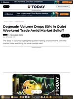 Dogecoin Volume Drops 50% in Quiet Weekend Trade Amid Market Selloff - U.Today
