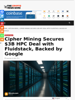 Cipher Mining Secures $3B HPC Deal with Fluidstack, Backed by Google - The Crypto News Wire