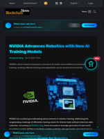 NVIDIA Advances Robotics with New AI Training Models - Blockchain.News