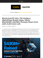 BlockchainFX Hits 15K Holders, AlphaPepe Builds Hype, While BlockDAG’s $435M+ Presale Nears End with 4.2B Coins Left