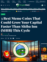 3 Best Meme Coins That Could Grow Your Capital Faster Than Shiba Inu (SHIB) This Cycle - Crypto Daily