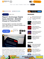 Report: Anchorage Digital Seeks $200M–$400M Ahead of Potential IPO – News Bytes Bitcoin News