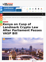 Kenya on Cusp of Landmark Crypto Law After Parliament Passes VASP Bill - The Crypto News Wire