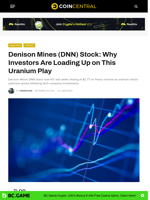 Denison Mines (DNN) Stock: Why Investors Are Loading Up on This Uranium Play - CoinCentral