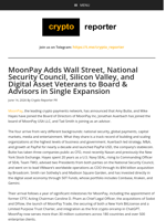 MoonPay Adds Wall Street, National Security Council, Silicon Valley, and Digital Asset Veterans to Board & Advisors in Single Expansion