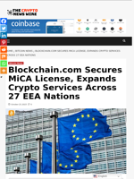 Blockchain.com Secures MiCA License, Expands Crypto Services Across 27 EEA Nations - The Crypto News Wire