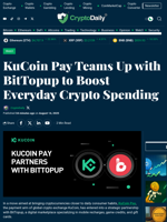 KuCoin Pay Teams Up with BitTopup to Boost Everyday Crypto Spending - Crypto Daily