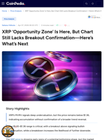 XRP ‘Opportunity Zone’ Is Here, But Chart Still Lacks Breakout Confirmation—Here's What’s Next