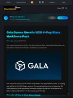 Gala Games Unveils VEXI V-Pop Stars Workforce Pack - Blockchain.News