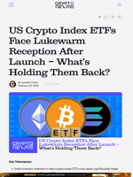 US Crypto Index ETFs Face Lukewarm Reception After Launch – What's Holding Them Back? – CryptoNinjas