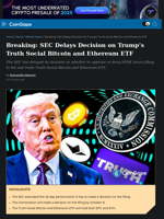 SEC Delays Decision on Trump’s Truth Social Bitcoin and Ethereum ETF