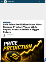 BNB Price Prediction Gains After Binance Product Tease While Pepeto Presale Builds a Bigger Return - TechBullion