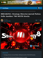 BREAKING: Strategy Director Jarrod Patten Sells Another 700 MSTR Stocks