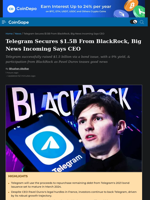 Telegram Secures $1.5B From BlackRock, Big News Incoming Says CEO
