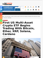First US Multi-Asset Crypto ETF Begins Trading With Bitcoin, Ether, XRP, Solana, Cardano - The Crypto News Wire