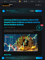Uniswap (UNI) Consolidates Above $10 Despite Minor Pullback as Whale Activity Drives Bullish Outlook - Blockchain.News