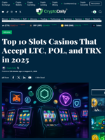 Top 10 Slots Casinos That Accept LTC, POL, and TRX in 2025 - Crypto Daily