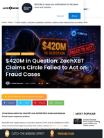 $420M in Question: ZachXBT Claims Circle Failed to Act on Fraud Cases | Live Bitcoin News