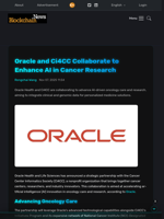 Oracle and Ci4CC Collaborate to Enhance AI in Cancer Research - Blockchain.News