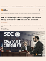 SEC acknowledges Grayscale’s Spot Cardano ETF filing – New crypto ETF wave on the horizon? - AMBCrypto