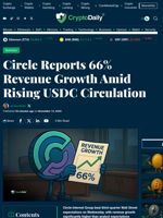 Circle Reports 66% Revenue Growth Amid Rising USDC Circulation - Crypto Daily