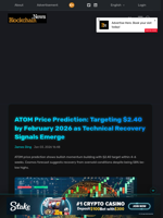 ATOM Price Prediction: Targeting $2.40 by February 2026 as Technical Recovery Signals Emerge - Blockchain.News