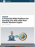 A Powerful RWA Platform for Earning 12% APR with Real Estate-Backed Crypto - TechBullion