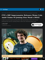 FTX's SBF Impersonator Releases Meme Coin Amid Claims Of Joining Elon Musk's DOGE