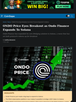 ONDO Price Eyes Breakout as Ondo Finance Expands To Solana