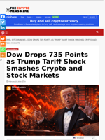 Dow Drops 735 Points as Trump Tariff Shock Smashes Crypto and Stock Markets - The Crypto News Wire