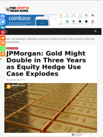 JPMorgan: Gold Might Double in Three Years as Equity Hedge Use Case Explodes - The Crypto News Wire