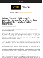 0xbow Closes $3.5M Round for Compliant Crypto Privacy Technology Following Ethereum Foundation Integration