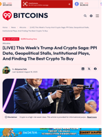 [LIVE] This Week's Trump And Crypto Saga: PPI Data, Geopolitical Stalls, Institutional Plays, And Finding The Best Crypto To Buy - 99Bitcoins