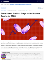 State Street Predicts Surge in Institutional Crypto by 2028