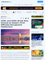 USDC and EURC Break New Ground as Dubai’s First Officially Recognized Stablecoins – News Bytes Bitcoin News