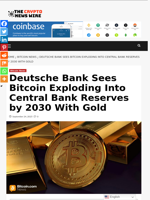 Deutsche Bank Sees Bitcoin Exploding Into Central Bank Reserves by 2030 With Gold - The Crypto News Wire