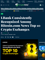 LBank Consistently Recognized Among Bitcoin.com News Top 10 Crypto Exchanges - Crypto Daily
