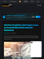LTC Price Prediction: $43 Target Looms as Oversold Rally Battles Bearish Momentum - Blockchain.News