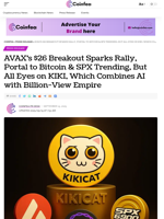 AVAX’s $26 Breakout Sparks Rally, Portal to Bitcoin & SPX Trending, But All Eyes on KIKI, Which Combines AI with Billion-View Empire - Coinfea