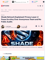 Shade Network Explained: Privacy Layer-2 Faces Scrutiny Over
Anonymous Team and No Public Audits