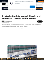 Deutsche Bank to Launch Bitcoin and Ethereum Custody Within Weeks - U.Today
