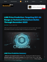 LINK Price Prediction: Targeting $21-26 Range as Technical Momentum Builds Through December 2025 - Blockchain.News