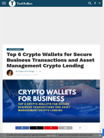 Top 6 Crypto Wallets for Secure Business Transactions and Asset Management Crypto Lending - TechBullion