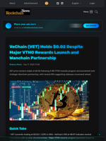 VeChain (VET) Holds $0.02 Despite Major VTHO Rewards Launch and Wanchain Partnership - Blockchain.News