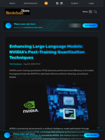 Enhancing Large Language Models: NVIDIA's Post-Training Quantization Techniques - Blockchain.News