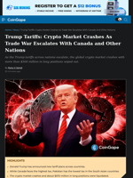 Trump Tariffs: Crypto Market Crashes As Trade War Escalates With Canada and Other Nations