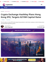 HashKey Plans Hong Kong IPO, Targets $215M Capital Raise