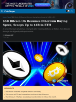 $5B Bitcoin OG Resumes Ethereum Buying Spree, Scoops Up to $1B in ETH