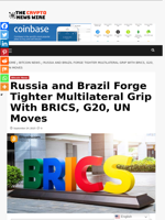 Russia and Brazil Forge Tighter Multilateral Grip With BRICS, G20, UN Moves - The Crypto News Wire