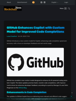 GitHub Enhances Copilot with Custom Model for Improved Code
Completions